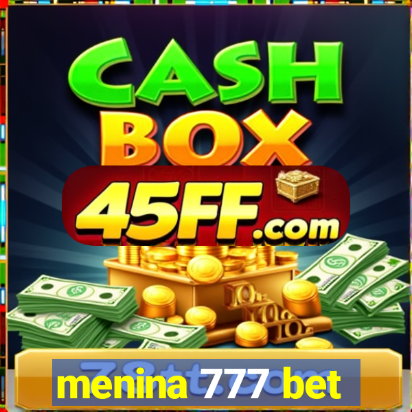 menina 777 bet